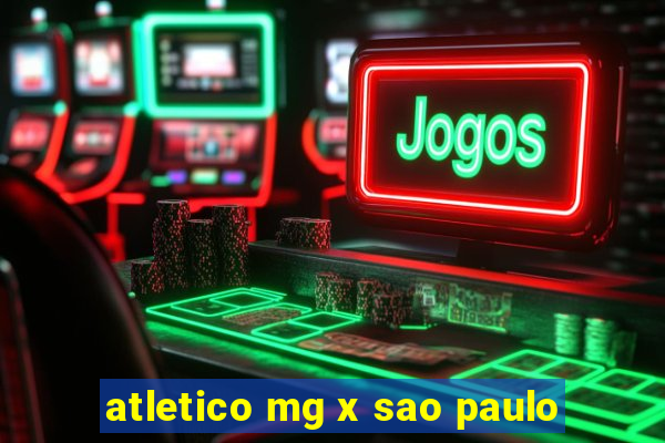 atletico mg x sao paulo